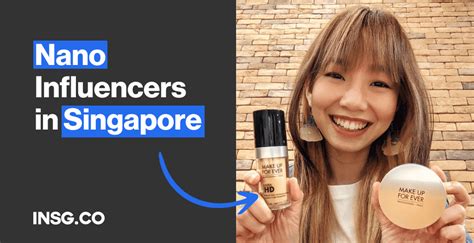 7 Rising Nano Influencers In Singapore To Watch For – 2024.